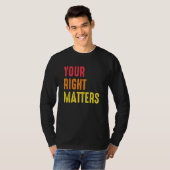 Jouw Recht Is Van Belang Positiviteit Mensenrechte T-shirt (Voorkant volledig)