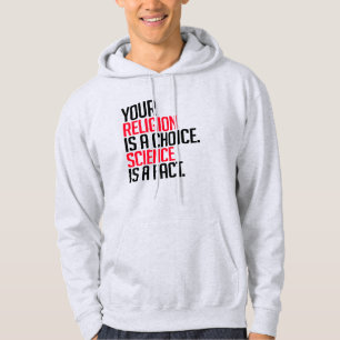 Jouw Religie is een keuze en Wetenschap is een fei Hoodie