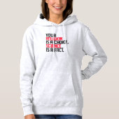 Jouw Religie is een keuze en Wetenschap is een fei Hoodie (Voorkant)