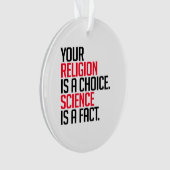 Jouw Religie is een keuze en Wetenschap is een fei Ornament (voorkant)