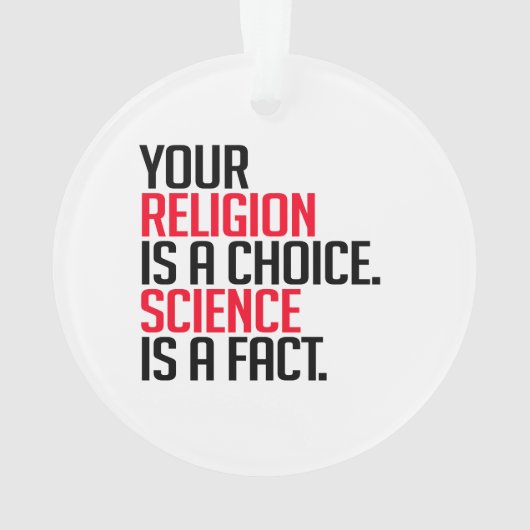 Jouw Religie is een keuze en Wetenschap is een fei Ornament (achterkant)