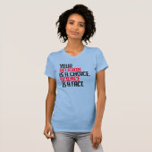 Jouw Religie is een keuze en Wetenschap is een fei T-shirt (Voorkant volledig)