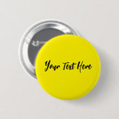 Jouw tekst Here Custom Modern Script Font Yellow Ronde Button 5,7 Cm (Voorkant /achterkant)