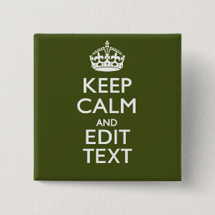 Jouw tekst Keep Calm en op olijfgroene decor Vierkante Button 5,1 Cm