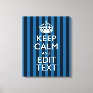 Jouw tekst op "Keep Calm Blue Stripes" Canvas Afdruk