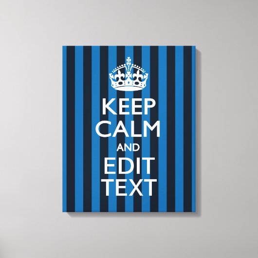 Jouw tekst op "Keep Calm Blue Stripes" Canvas Afdruk (Voorkant)