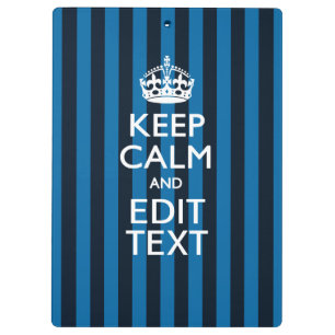Jouw tekst op "Keep Calm Blue Stripes" Klembord
