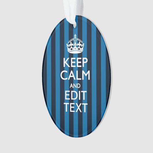 jouw tekst op "Keep Calm Blue Stripes" Ornament (voorkant)