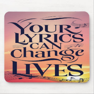Jouw teksten kunnen levens veranderen muismat