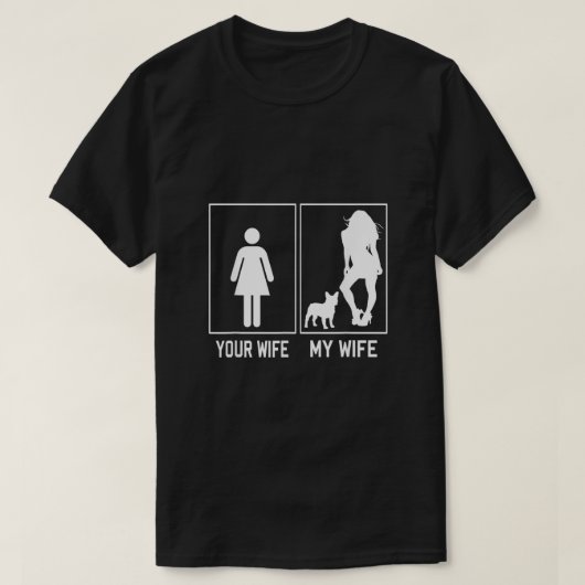 Jouw vrouw mijn vrouw, Bulldog Funny Frenchie Fo T-shirt (Design voorkant)
