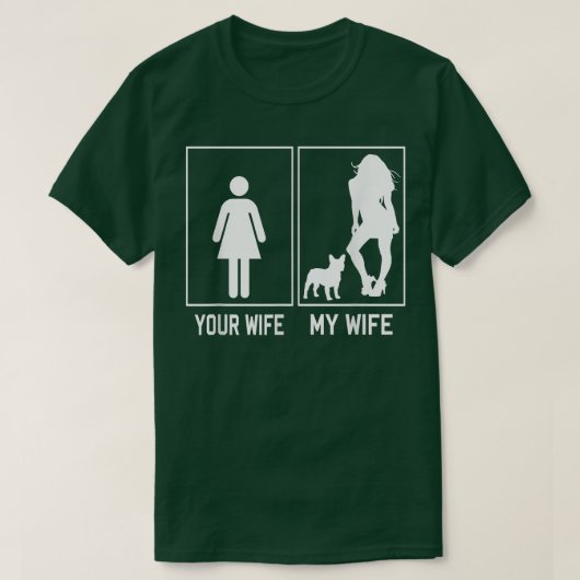 Jouw vrouw mijn vrouw, Bulldog Funny Frenchie Fo T-shirt (Design voorkant)