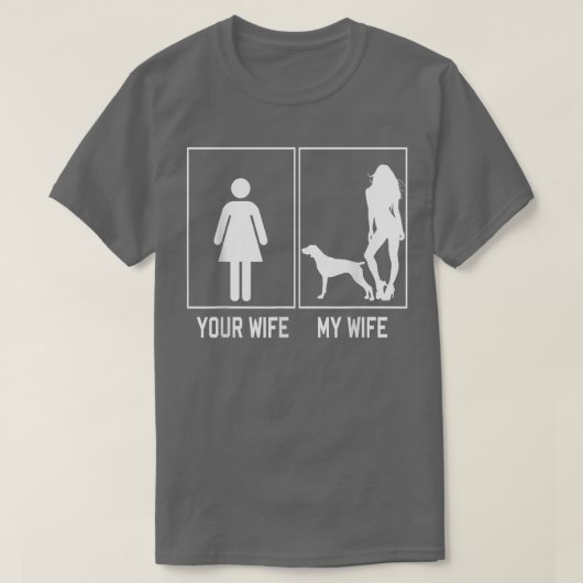 Jouw vrouw mijn vrouw Duitse Shorthaired Pointer F T-shirt (Design voorkant)