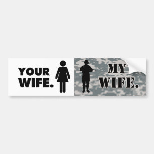 Jouw vrouw Mijn vrouw Militaire echtgenoot Bumpersticker