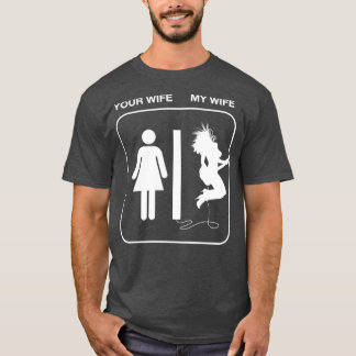 Jouw vrouw mijn vrouw t-shirt