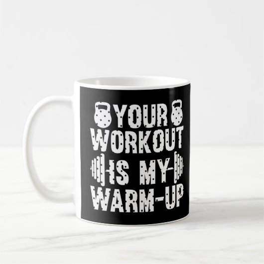 Jouw workout is mijn Warm-up cardio-lichaamsgewich Koffiemok (Links)