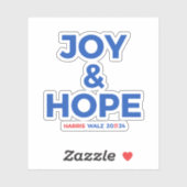 Joy and Hope - Harris Walz 2024 Sticker (Vel)