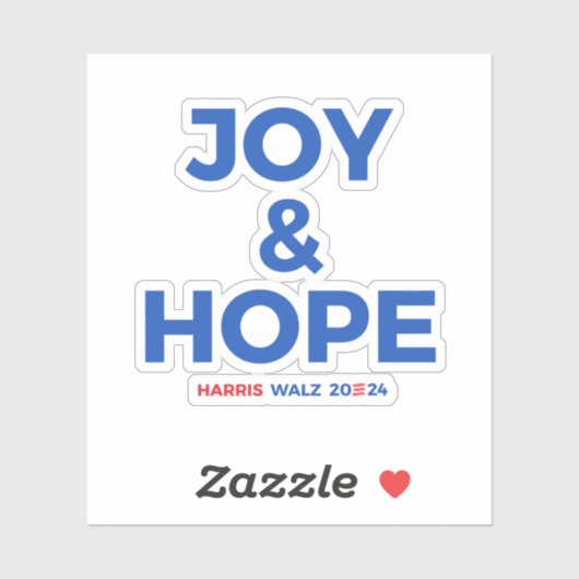 Joy and Hope - Harris Walz 2024 Sticker (Vel)