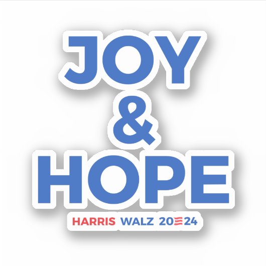 Joy and Hope - Harris Walz 2024 Sticker (Voorkant)