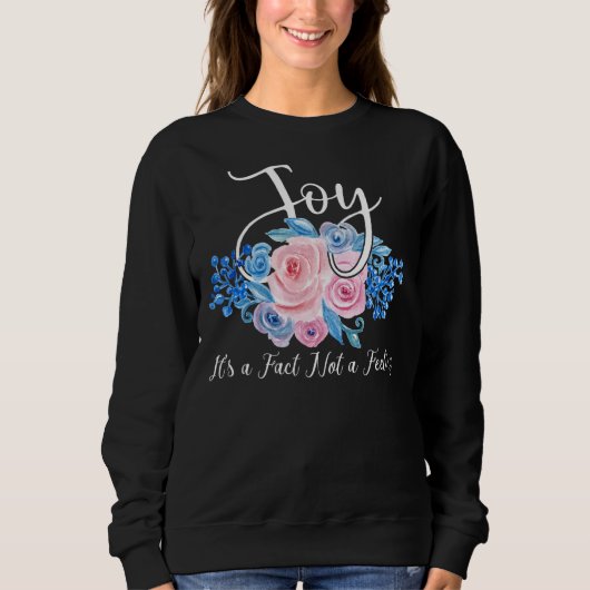 Joy Het is een feit dat geen Inspirerend prijsopga Trui (Voorkant)