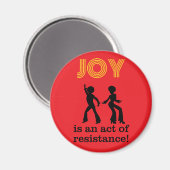 Joy is an act of resistance! - magnet (Voorkant / Achterkant)