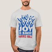 Joy is Back Harris Walz T-Shirt (Voorkant)
