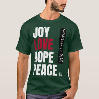 Joy Love Hope Peace this kerst T-shirt
