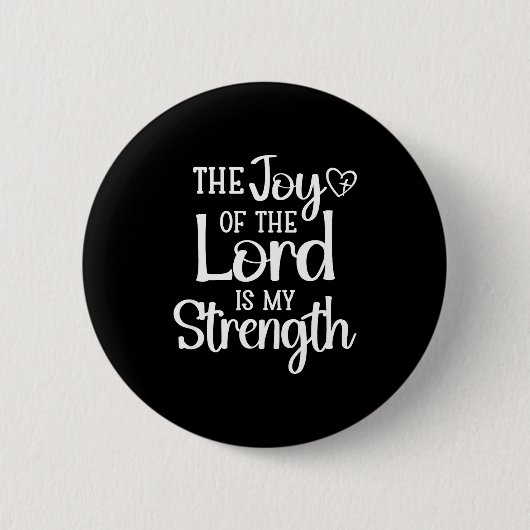 Joy Of The Lord Is My Strength  Ronde Button 5,7 Cm (Voorkant)