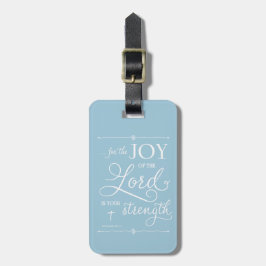 Joy of the Lord - Nehemiah 8:10 Bagagelabel