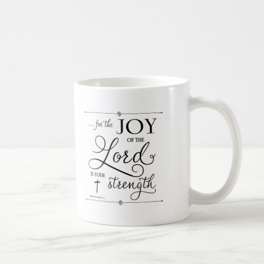 Joy of the Lord - Nehemiah 8:10 Koffiemok (Rechts)