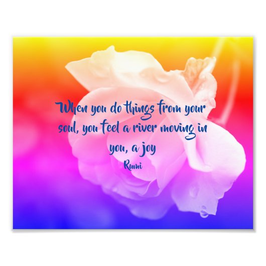 Joy of the Soul Roos Inspirerend quote 8x10 Foto Afdruk (Voorkant)