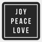 Joy Peace Love | Moderne feestdag in zwart-wit Vierkante Sticker (Voorkant)