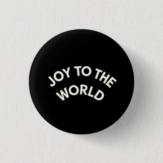 Joy to the World Ronde Button 3,2 Cm