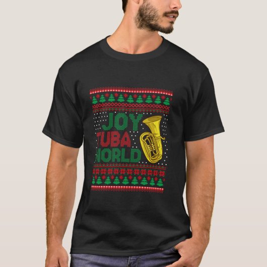 Joy Tuba Wereld Lelijke Kersttrui Muziekliefhebber T-shirt (Voorkant)