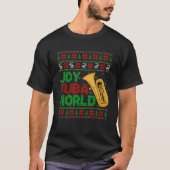 Joy Tuba Wereld Muziek Liefhebber Xmas Tuba Ugly K T-shirt (Voorkant)