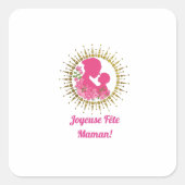 Joyeuse Fête Maman  Vierkante Sticker (Voorkant)