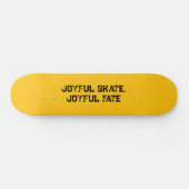 "Joyful Schaats, Joyful Fate" Typografie Aangepast Persoonlijk Skateboard (Horizontaal)