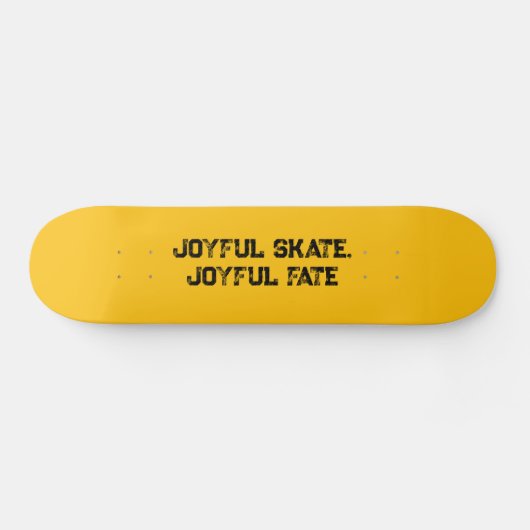 "Joyful Schaats, Joyful Fate" Typografie Aangepast Persoonlijk Skateboard (Horizontaal)