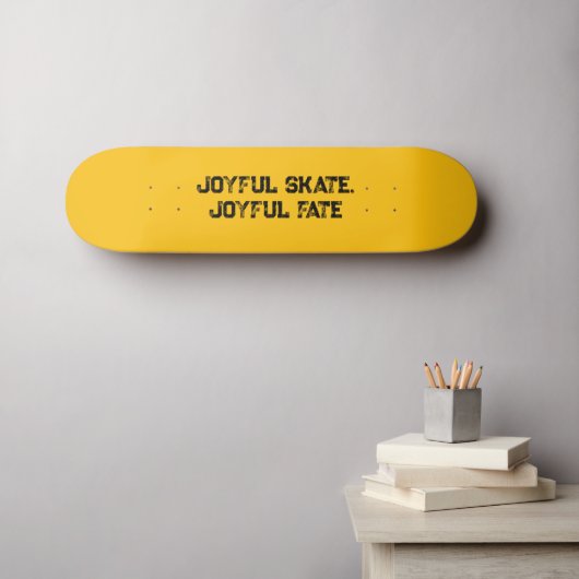 "Joyful Schaats, Joyful Fate" Typografie Aangepast Persoonlijk Skateboard (Muurkunst (Horizontaal))