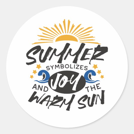 Joyful Summer Bliss - Warme Zon Quote Ronde Sticker (Voorkant)