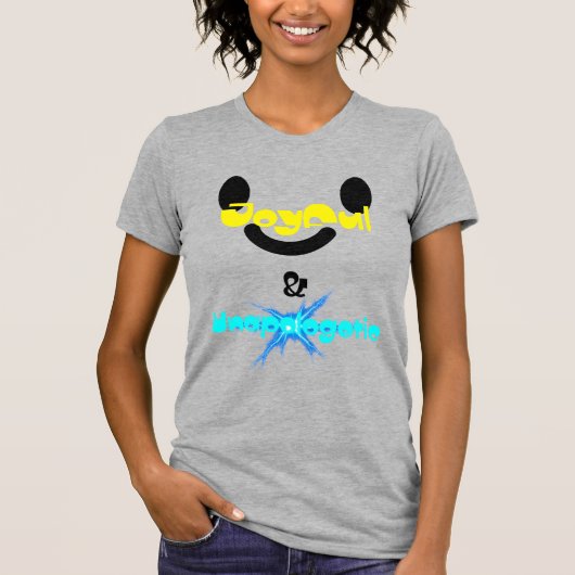 Joyful & Unapologetic T-Shirt (Voorkant)