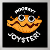 Joyster Funny Joyful Animal Oyster Pun Dark BG Poster (Voorkant)