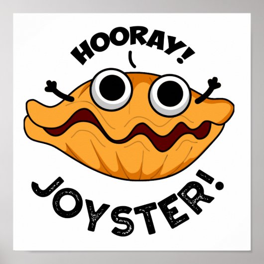 Joyster Funny Joyful Animal Oyster Pun Poster (Voorkant)