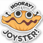 Joyster Funny Joyful Animal Oyster Pun Sticker (Voorkant)