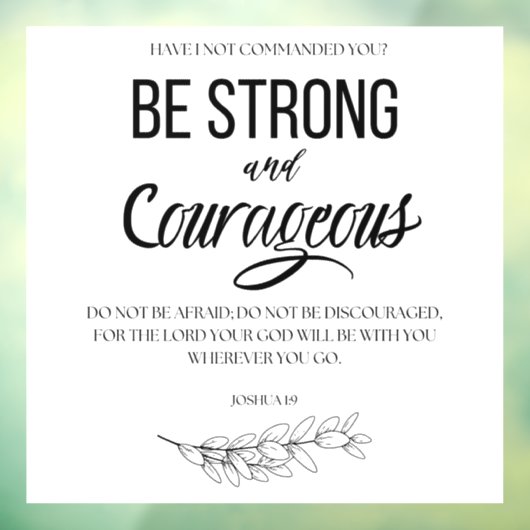 Jozua 1:9 Wees sterk en moedig Christelijk Raamsticker (Vel 3)