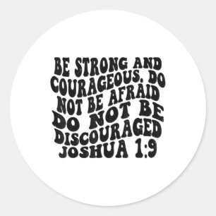 Jozua 1 9 Wees sterk en moedig retro  Ronde Sticker