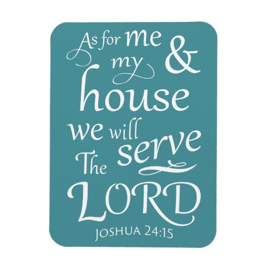 Jozua 24:15 Wat mij en mijn huis we ... Magneet (Verticaal)