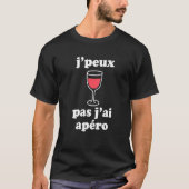 Jpeux Pas Jai Apro Vrouwen Mannen Wijn Franstalige T-shirt (Voorkant)