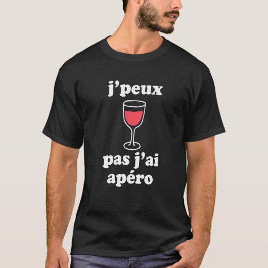 Jpeux Pas Jai Apro Vrouwen Mannen Wijn Franstalige T-shirt (Voorkant)