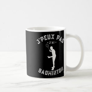 J'peux pas J'ai Dminton Humor voor spelers en AMA Koffiemok