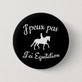 J'peux pas j'ai Equitation Ronde Button 5,7 Cm (Voorkant)